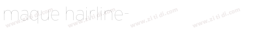 maque hairline字体转换